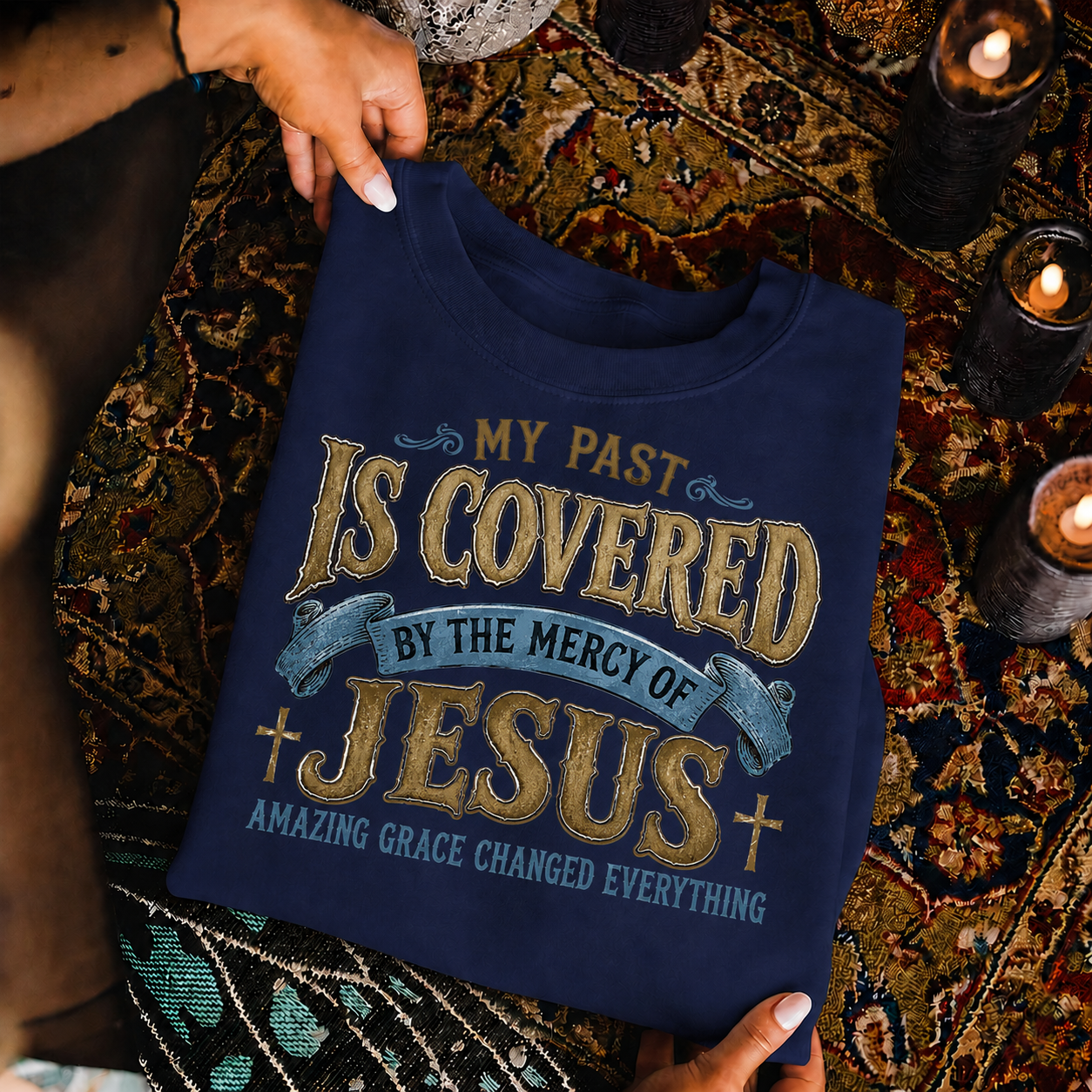 My Past Is Covered By The Mercy Of Jesus Christian Grace Unisex Tshirt / Hoodie / Sweatshirt