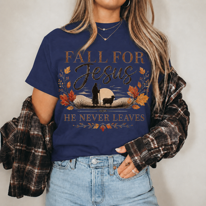 Fall For Jesus He Never Leaves Christian Autumn Faith Unisex Tshirt / Hoodie / Sweatshirt