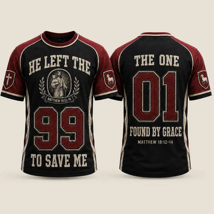 He Left the 99 to Save Me – The One Christian 3D T-Shirt