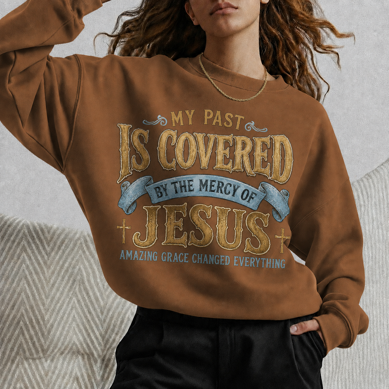 My Past Is Covered By The Mercy Of Jesus Christian Grace Unisex Tshirt / Hoodie / Sweatshirt