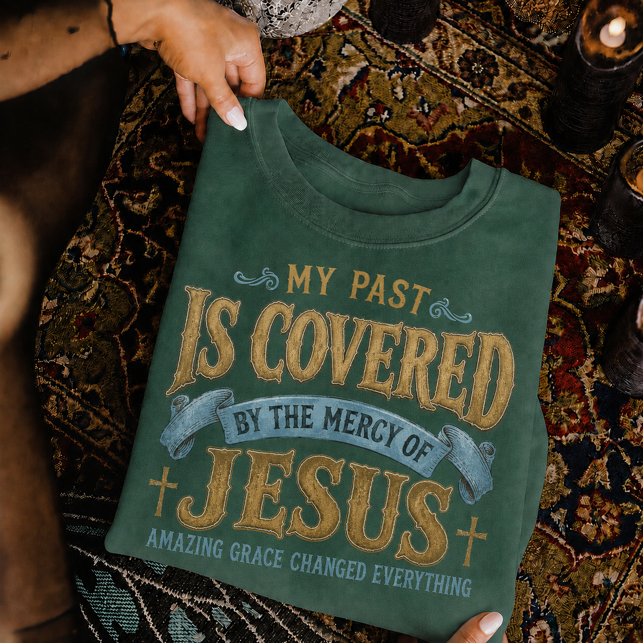 My Past Is Covered By The Mercy Of Jesus Christian Grace Unisex Tshirt / Hoodie / Sweatshirt