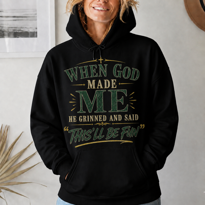 When God Made Me This’ll Be Fun Christian Faith Unisex Tshirt  Hoodie  Sweatshirt
