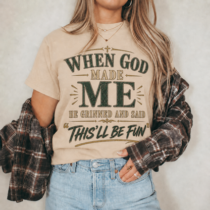 When God Made Me This’ll Be Fun Christian Faith Unisex Tshirt  Hoodie  Sweatshirt