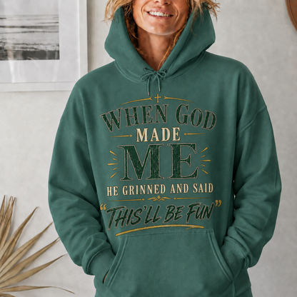 When God Made Me This’ll Be Fun Christian Faith Unisex Tshirt  Hoodie  Sweatshirt
