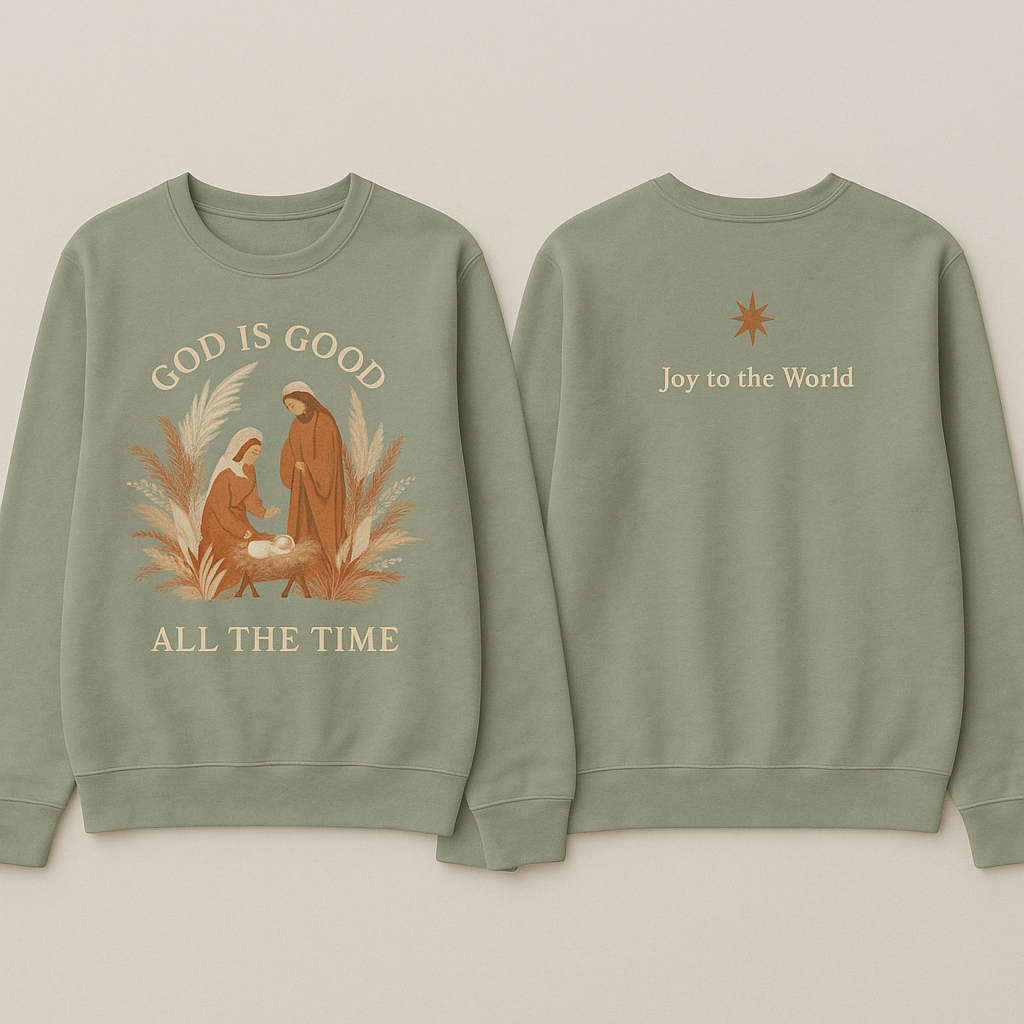 God Is Good All The Time Christmas Sweatshirt for Women - Sage Green