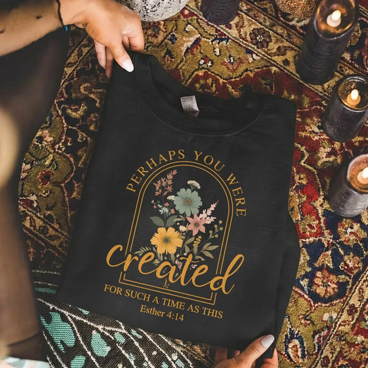 Created For Such A Time As This Floral Arch Design - Faith Floral - Unisex Tshirt / Hoodie / Sweatshirt [GILDAN]