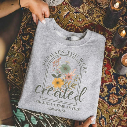Created For Such A Time As This Floral Arch Design - Faith Floral - Unisex Tshirt / Hoodie / Sweatshirt [GILDAN]