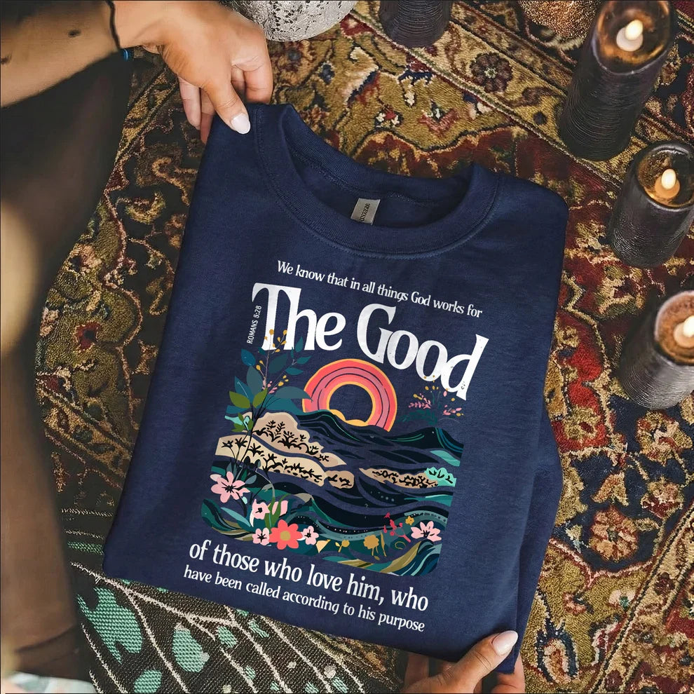God Works for Good Romans 8:28 – Unisex Tshirt / Hoodie / Sweatshirt