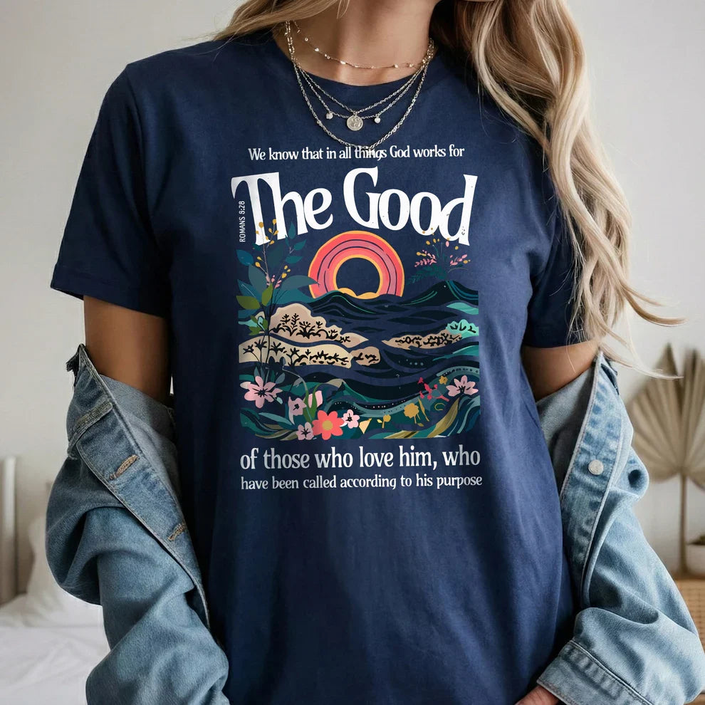 God Works for Good Romans 8:28 – Unisex Tshirt / Hoodie / Sweatshirt