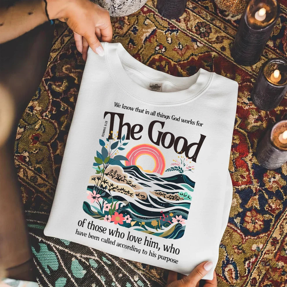 God Works for Good Romans 8:28 – Unisex Tshirt / Hoodie / Sweatshirt