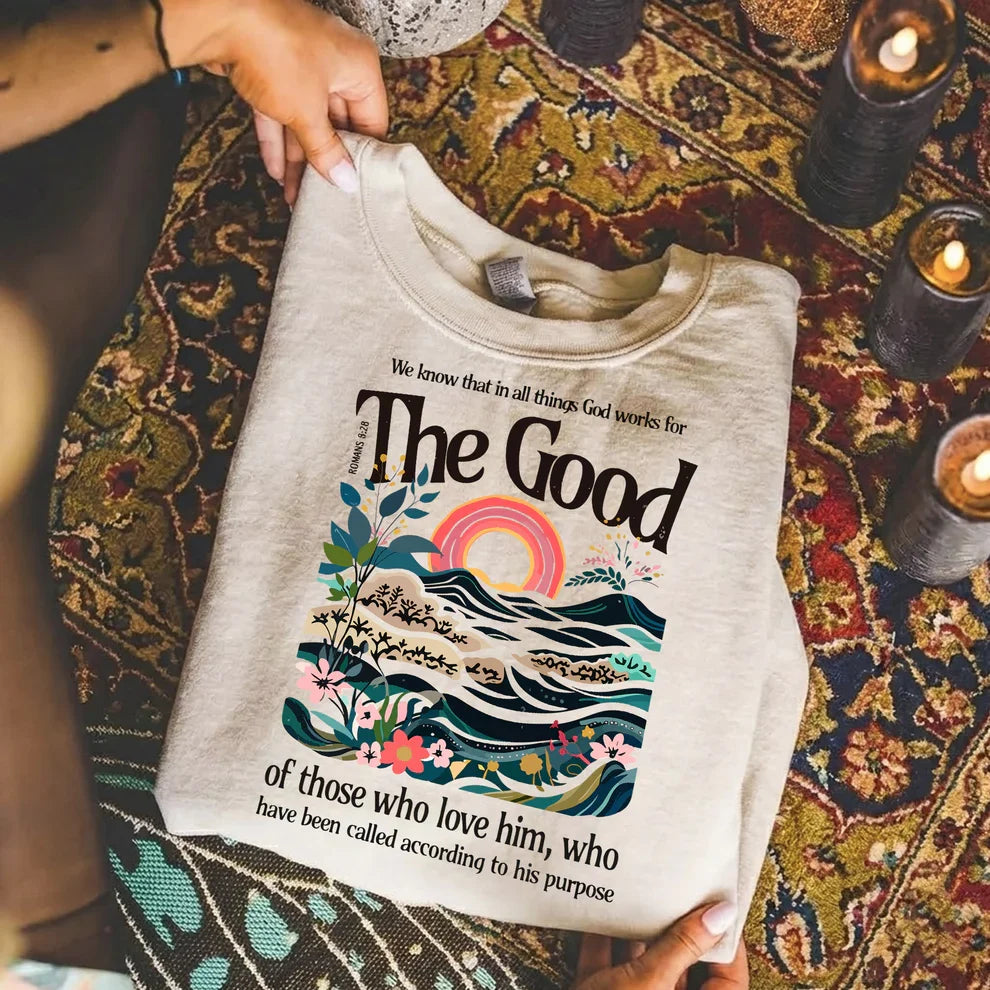 God Works for Good Romans 8:28 – Unisex Tshirt / Hoodie / Sweatshirt